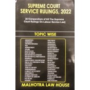 Malhotra Law House's Supreme Court Service Rulings, 2022 [Edn. 2023]
